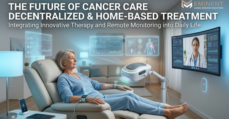 The Rise of Home-Based Cancer Care Is Reshaping the Future of Healthcare Delivery