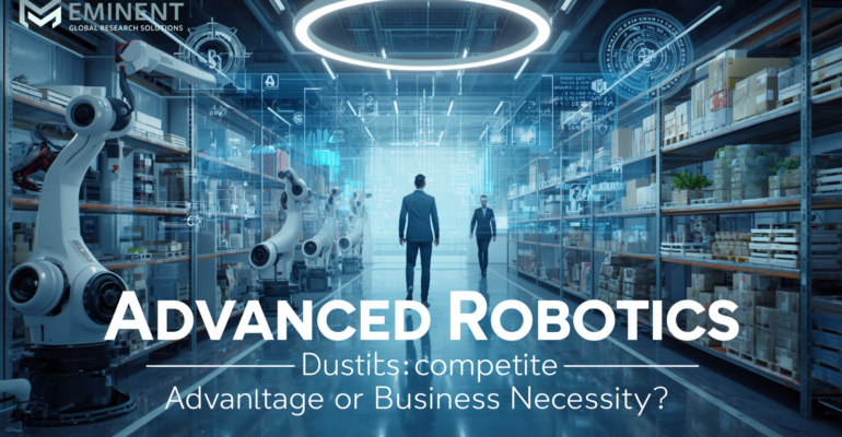 Are Advanced Robotics Becoming a Necessity Rather Than an Option?